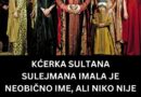 KĆERKA SULTANA SULEJMANA IMALA JE NEOBIČNO IME, ALI NIKO NIJE REKAO DA JE LIJEPA: Historija je pamti kao “muškarca u suknji”